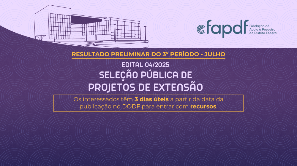 Capa da notícia: Confira o resultado preliminar do 3º período do Programa FAPDF Participa